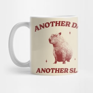 Another Day Another Slay T Shirt - Capybara Meme Drawing Mug